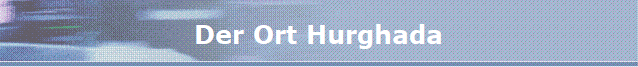 Der Ort Hurghada