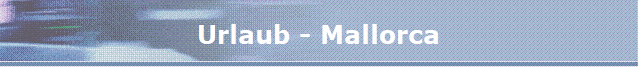 Urlaub - Mallorca