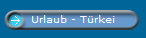 Urlaub - Trkei