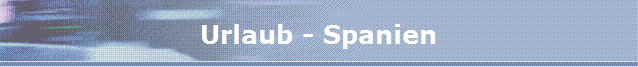 Urlaub - Spanien