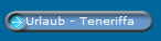 Urlaub - Teneriffa