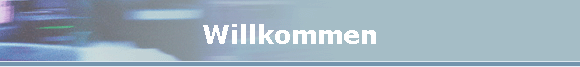 Willkommen